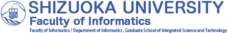 SHIZUOKA UNIVERSITY | Faculty of Informatics